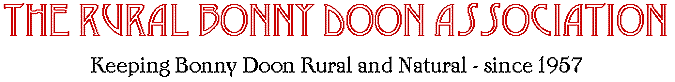 Welcome to the Rural
                  Bonny Doon Association webpage!